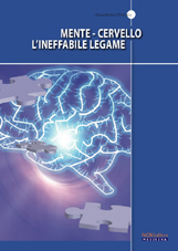 Mente-cervello. L'ineffabile legame