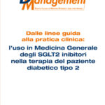 Dalle linee guida alla pratica clinica: l’uso in Medicina Generale degli SGLT2 inibitori nella terapia del paziente diabetico tipo 2