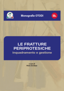 Le fratture periprotesiche: inquadramento e gestione