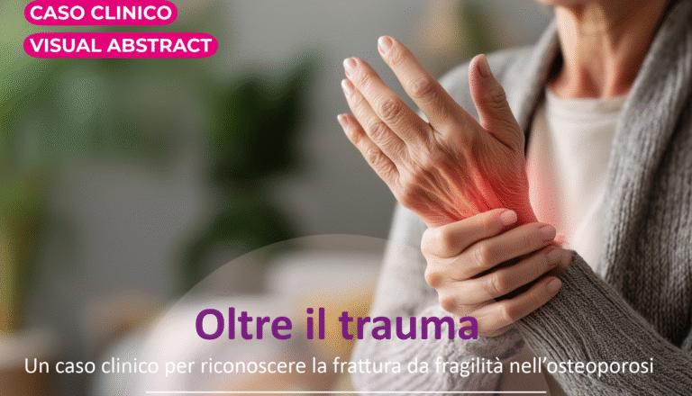 La frattura “sentinella”: un segnale da non sottovalutare nel trattamento dell’osteoporosi