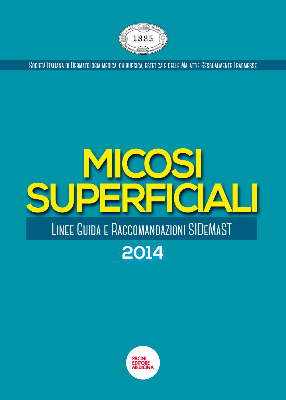 Micosi superficiali: Linee guida SIDeMaST 2014