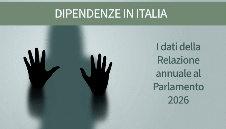 Dipendenze in Italia: i dati della Relazione annuale al Parlamento 2026